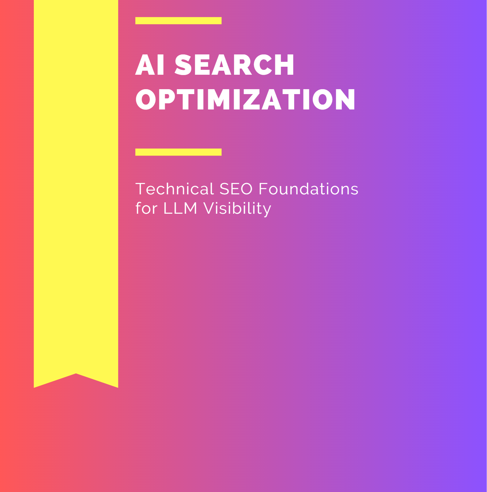 AI Search Optimization: Technical SEO Foundations for LLM Visibility